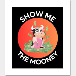 Show Me The Mooney | Cute Cow Pun Posters and Art
